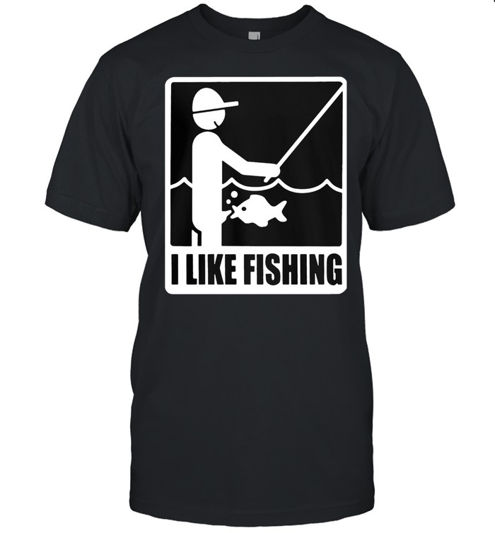 I like fishing shirt