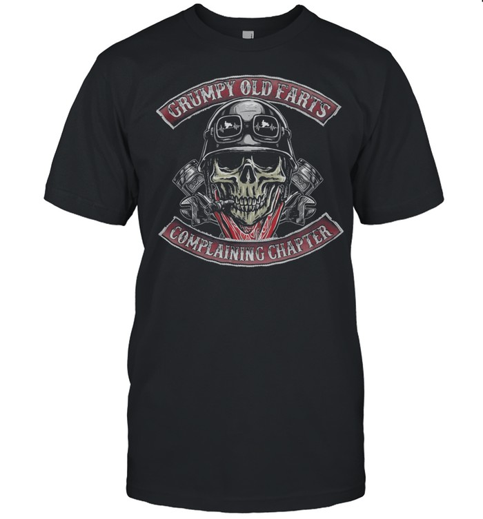 Skull grumpy old farts complaining chapter shirt