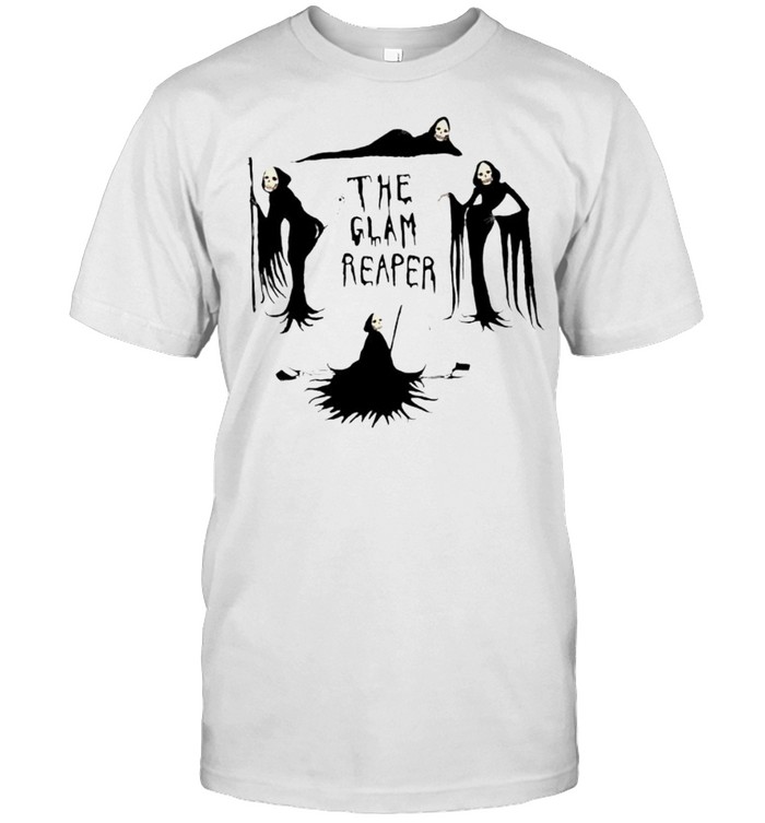 The glam reaper shirt