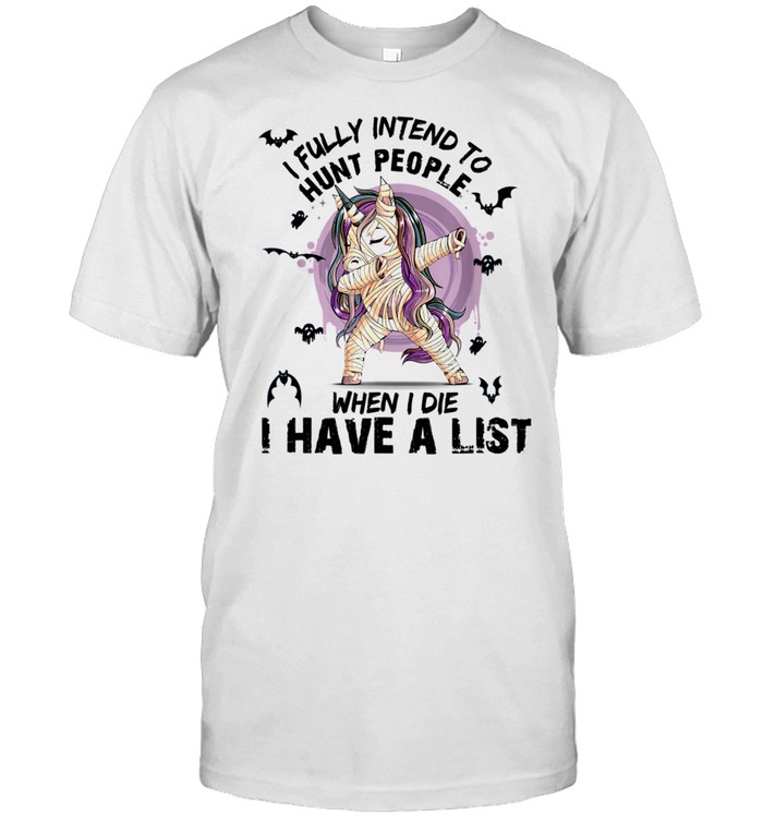 Unicorn I fully intend to haunt people when I die Halloween shirt