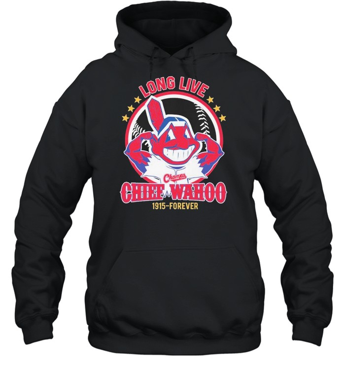 Cleveland Indians long live the chiefs wahoo 1915-forever shirt Unisex Hoodie