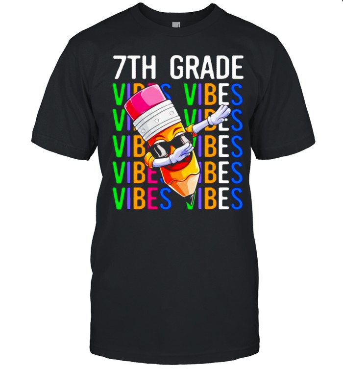 Seventh grade vibes shirt