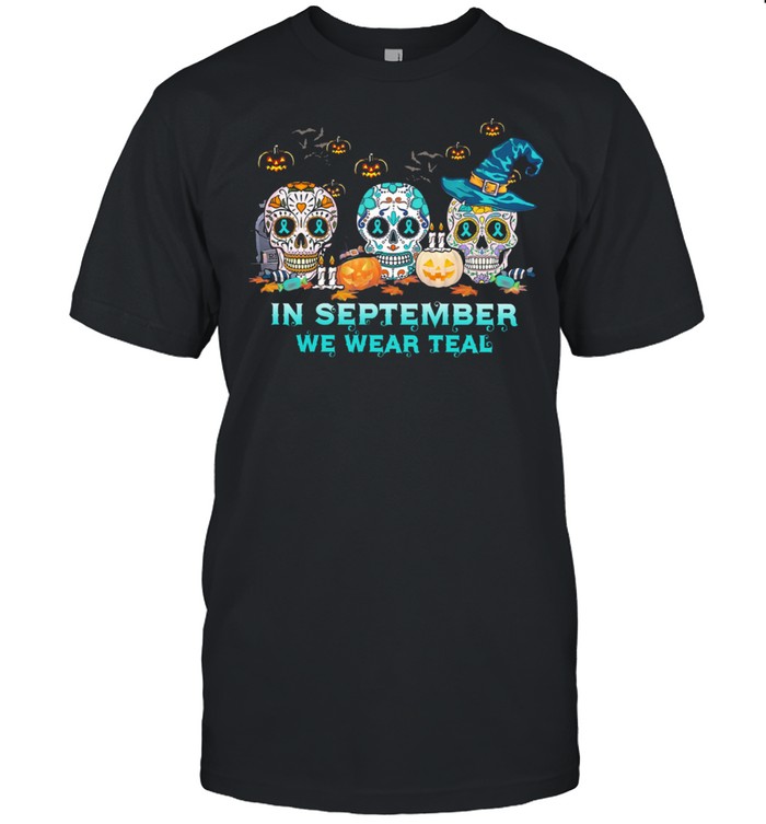 Skulls in September we wear teal Halloween shirt