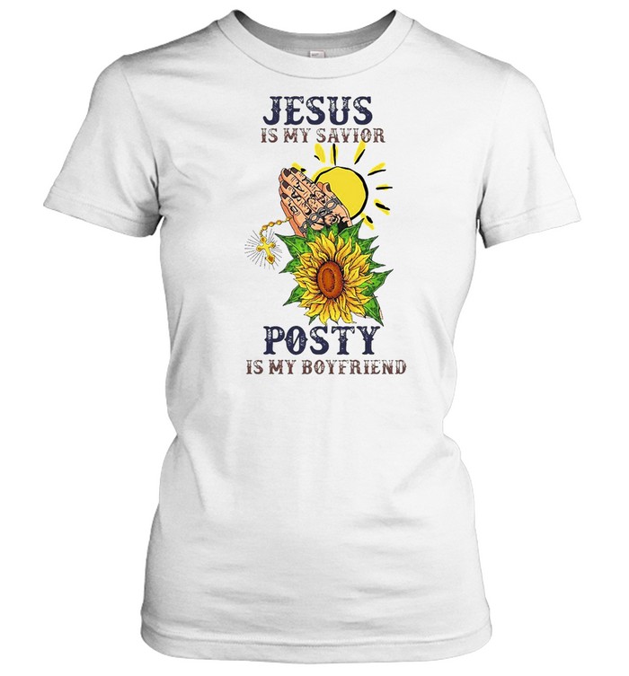 Jesus Is My Savior Posty Is My Boyfriend T-shirt Classic Women's T-shirt