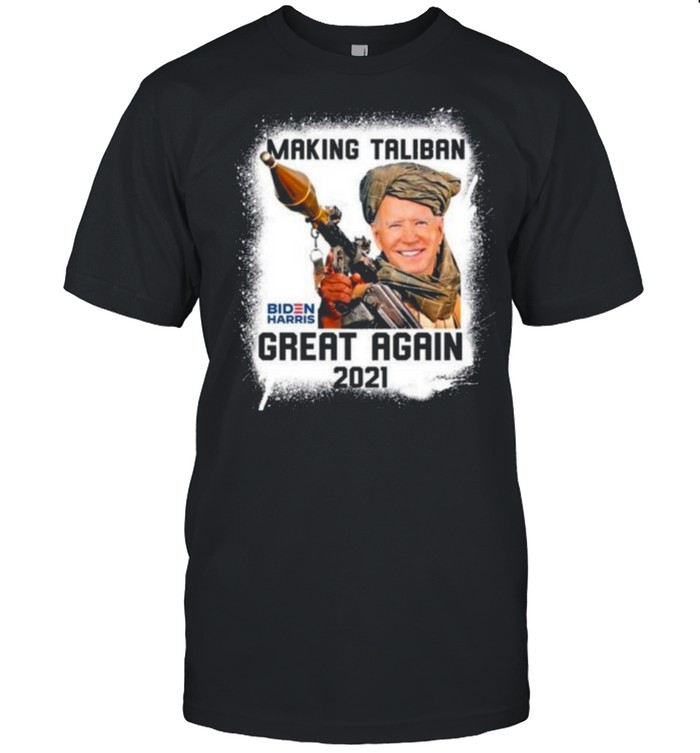 Making Taliban Great Again 2021 T-shirt Funny Biden Harris Shirt