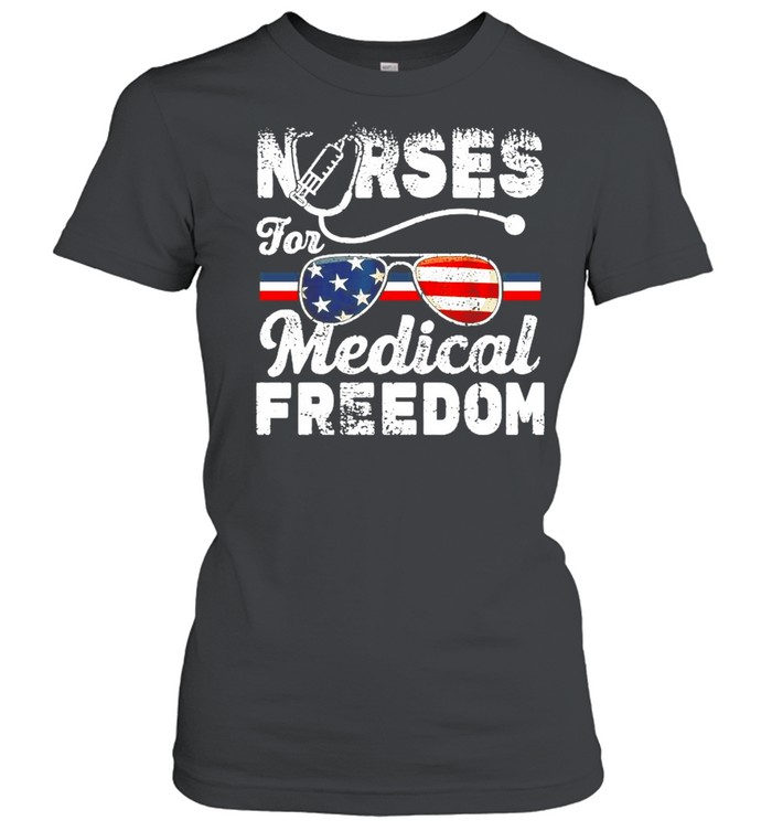 Nurses for medical freedom glasses American flag shirt Classic Women's T-shirt