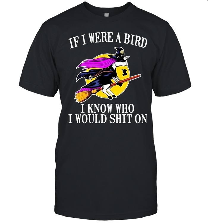 Unicorn If I Were A Bird I Know Who I Would Shit On Halloween T-shirt