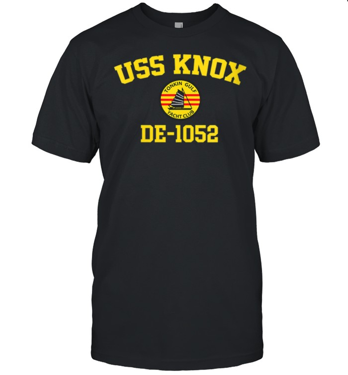 USS Knox DE1052 Tonkin Gulf Yacht Club shirt