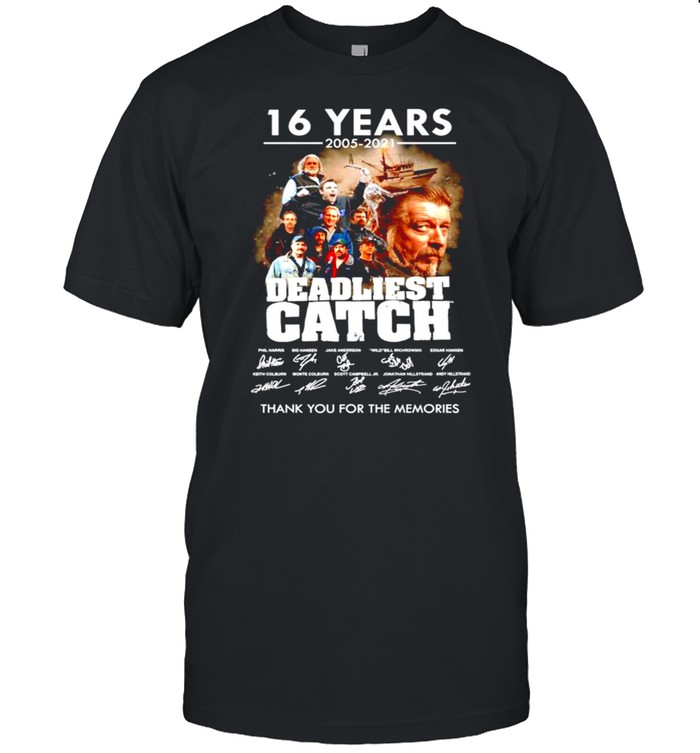 16 years 2005-2021 Deadliest Catch signatures t-shirt