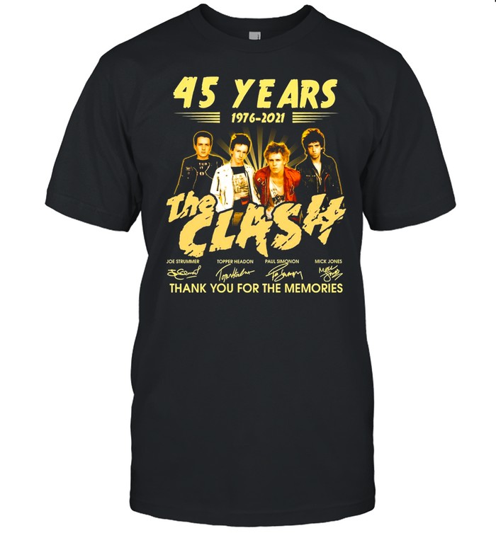 45 Years 1976 2021 The Clash Signature Thank You For The Memories T-shirt