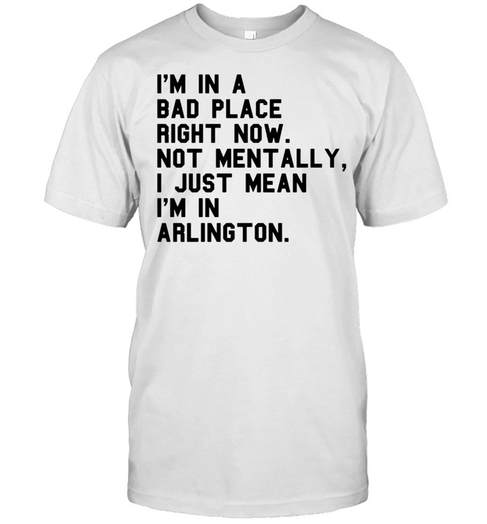 ARLINGTON TX TEXAS Sarcasm City Visiting Home Hometown shirt