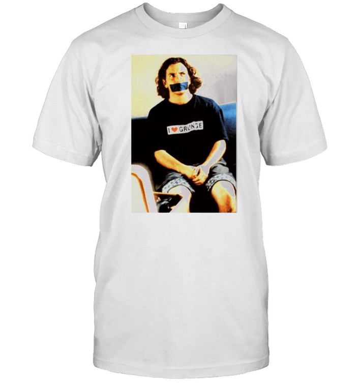 As Worn By Eddie Vedder I love grunge shirt