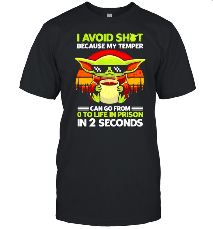 Baby Yoda I avoid shit because my temper shirt