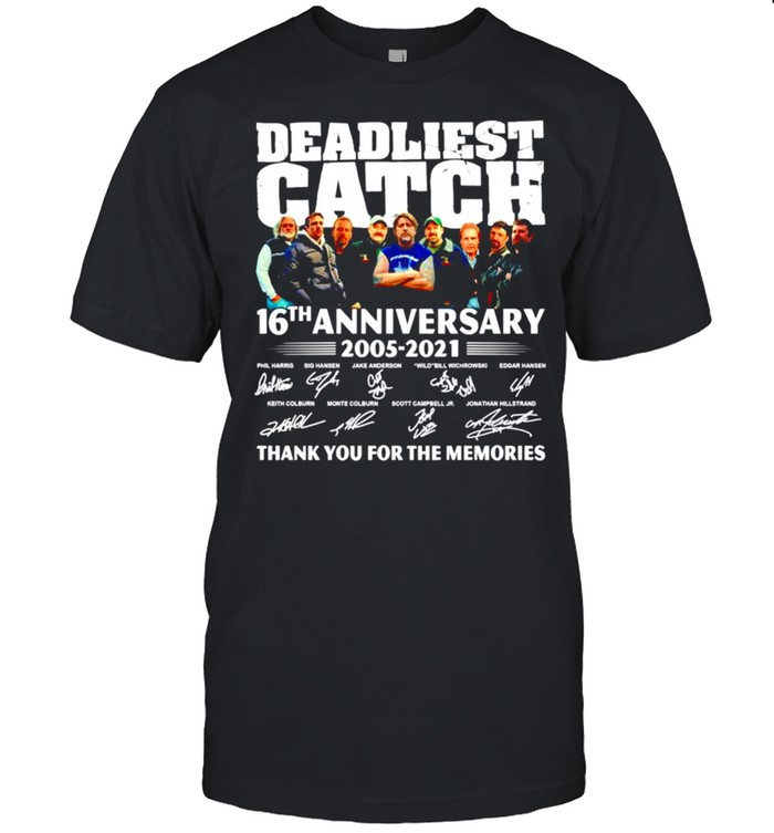 Deadliest catch 16th anniversary 2005-2021 signatures shirt