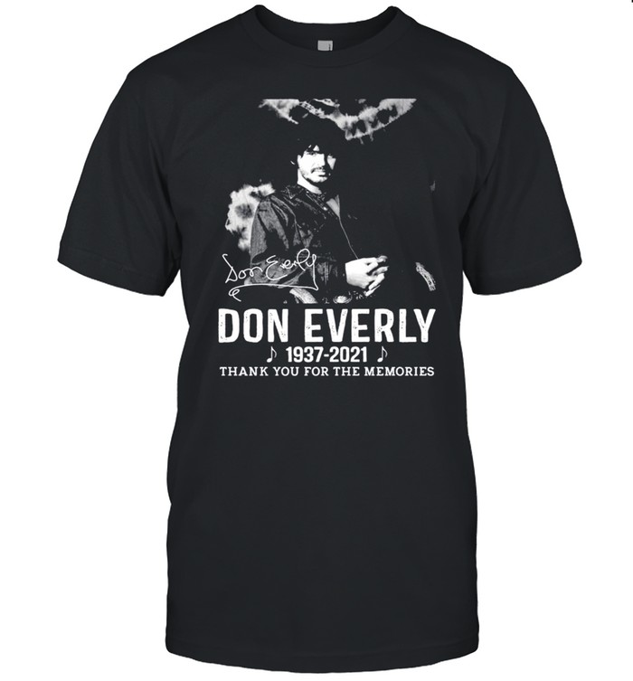 Don Everly 1937-2021 signature thank you for the memories shirt