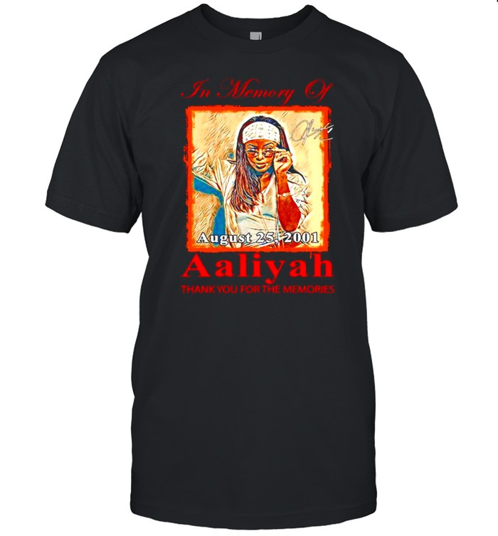 In memory of Aaliyah signature thank you for the memories shirt