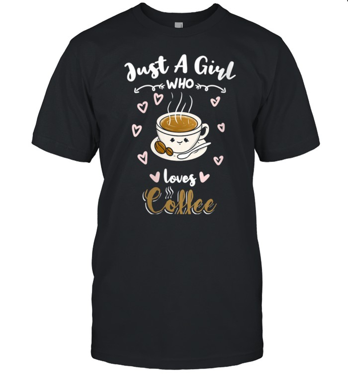 Just A Girl Who Loves Coffee Barista shirt