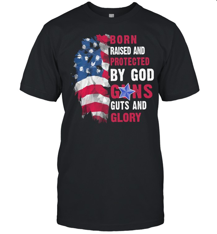 Lion born raised and protected by god guns guts and glory shirt