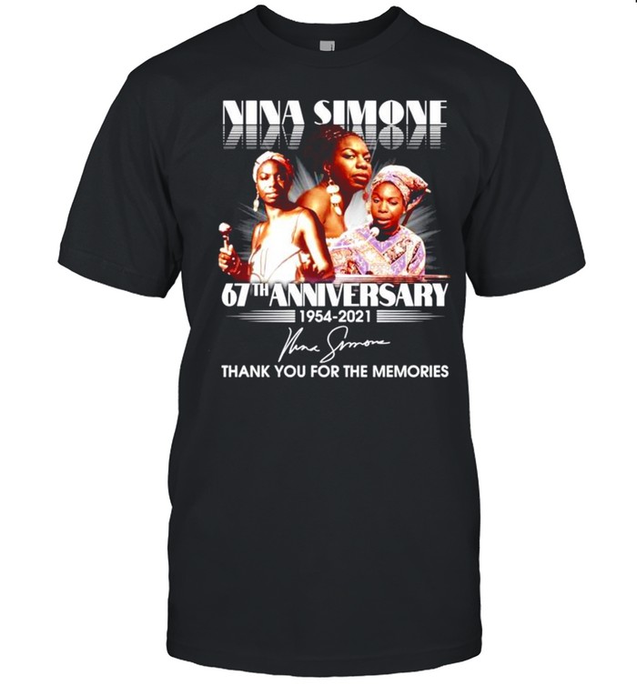 Nina Simone 67th anniversary 1954-2021 signature shirt
