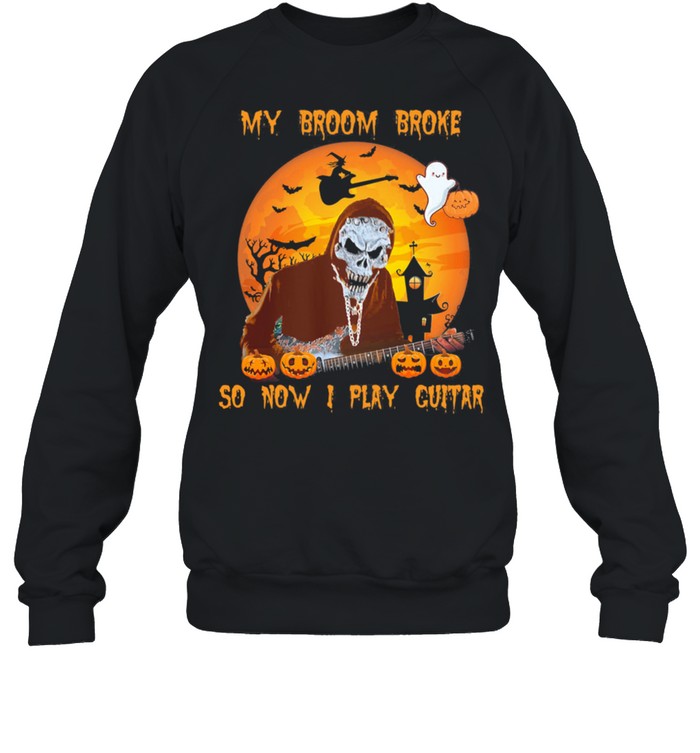 Skeleton My Broom Broke So Now I Play Guitar Halloween shirt Unisex Sweatshirt