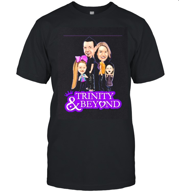 Trinity and Beyond shirt