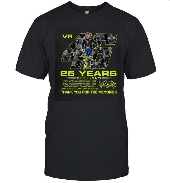 VR46 Valentino Rossi 25 years 1996 2021 thank you for the memories signature shirt