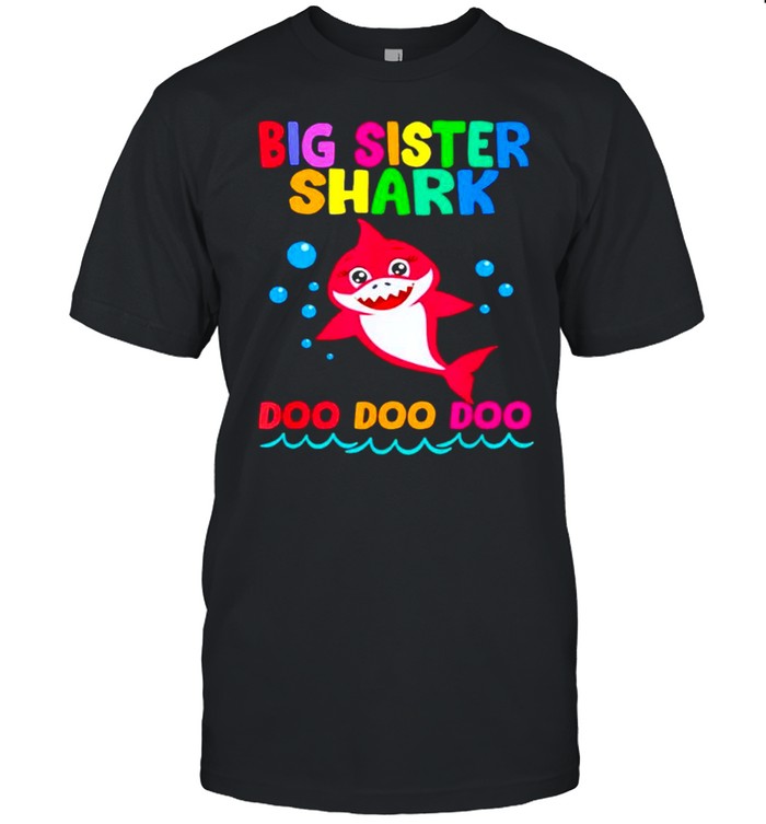 Big sister shark doo doo doo shirt