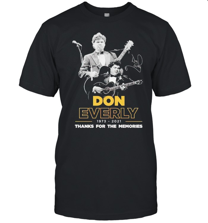 Don Everly 1973 2021 thanks for the memories shirt