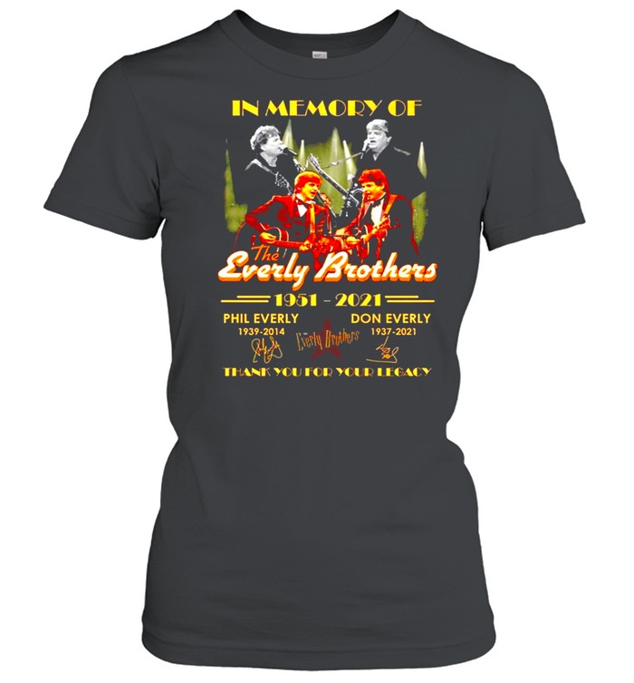 In memory of The Everly Brother 1951-2021 Phil Everly Don Everly signature shirt Classic Women's T-shirt