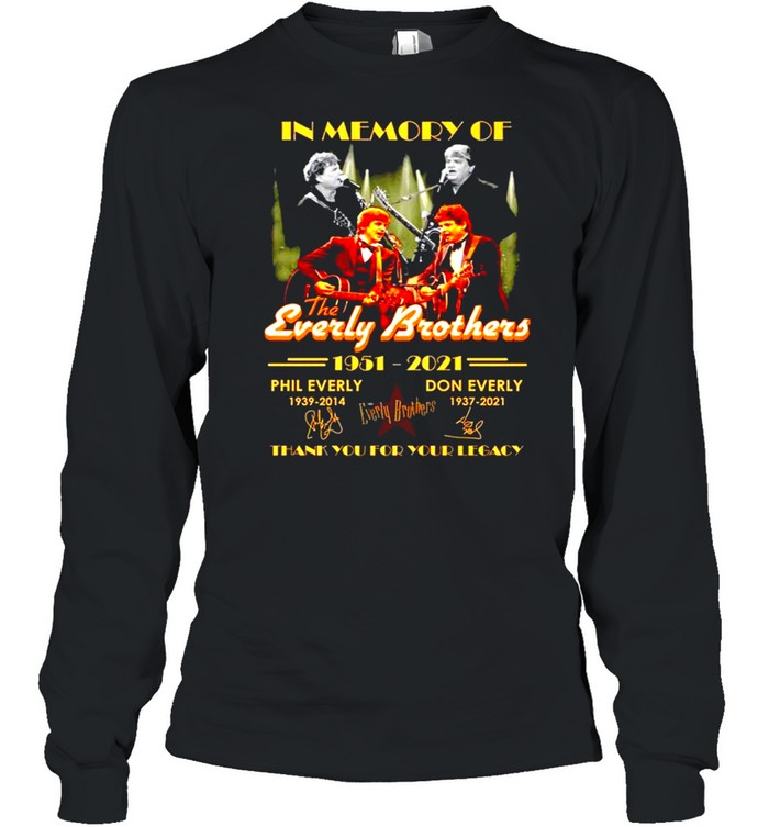 In memory of The Everly Brother 1951-2021 Phil Everly Don Everly signature shirt Long Sleeved T-shirt