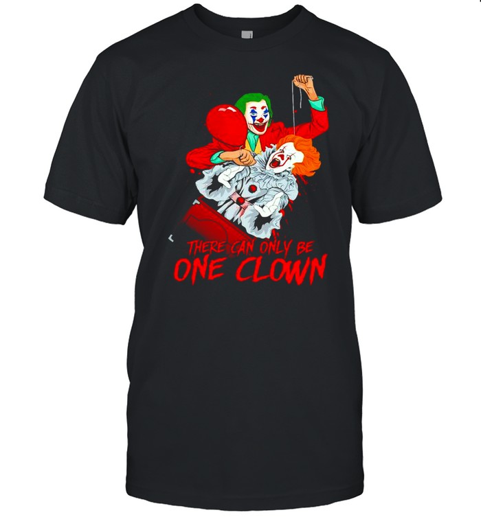 Joker there can be only one clown Pennywise shirt