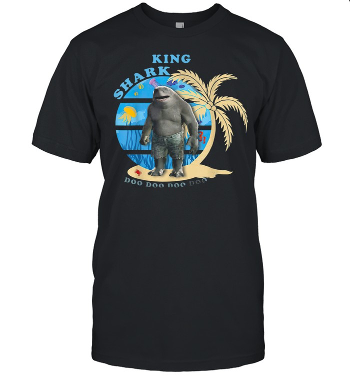 King Shark Doo Doo Doo shirt
