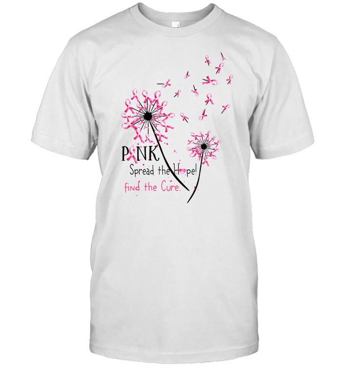 Pink Spread The Hope Find The Cure shirt