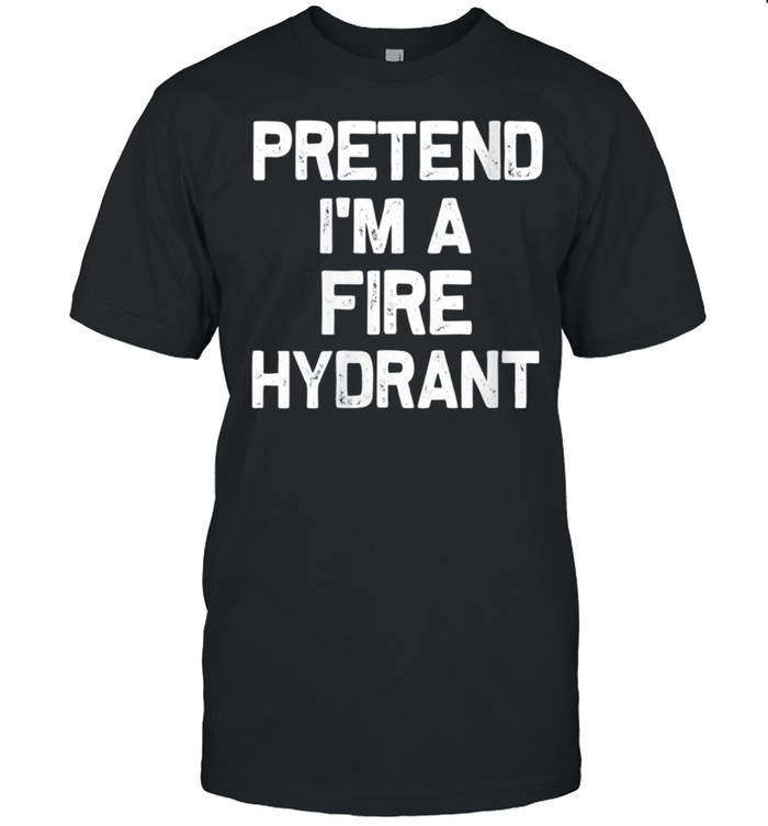 Pretend I'm a Fire Hydrant Halloween Costume shirt Classic Men's T-shirt