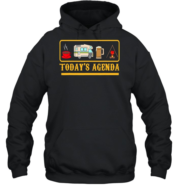 Todays agenda Coffee Camping and Beer shirt Unisex Hoodie