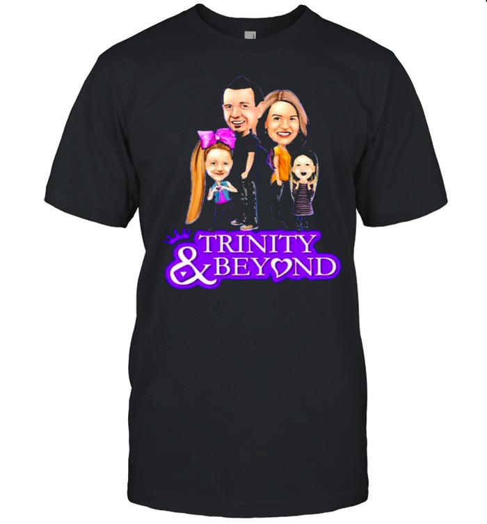 Trinity and Beyond shirt