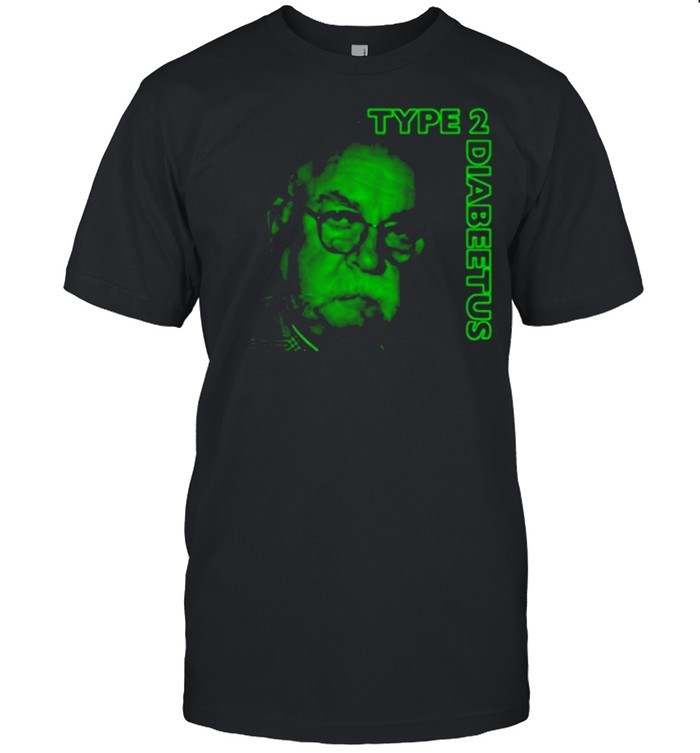 Type 2 Diabeetus shirt