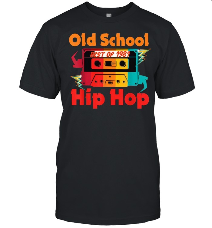 Best Of 1981 Old 80’s Hip Hop Mixtape 40th Birthday Forty shirt