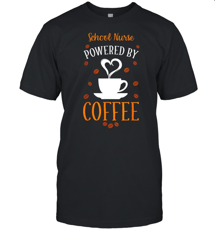 Coffee & School Nurse shirt