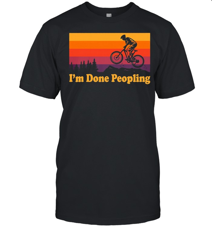 Im done peopling vintage shirt