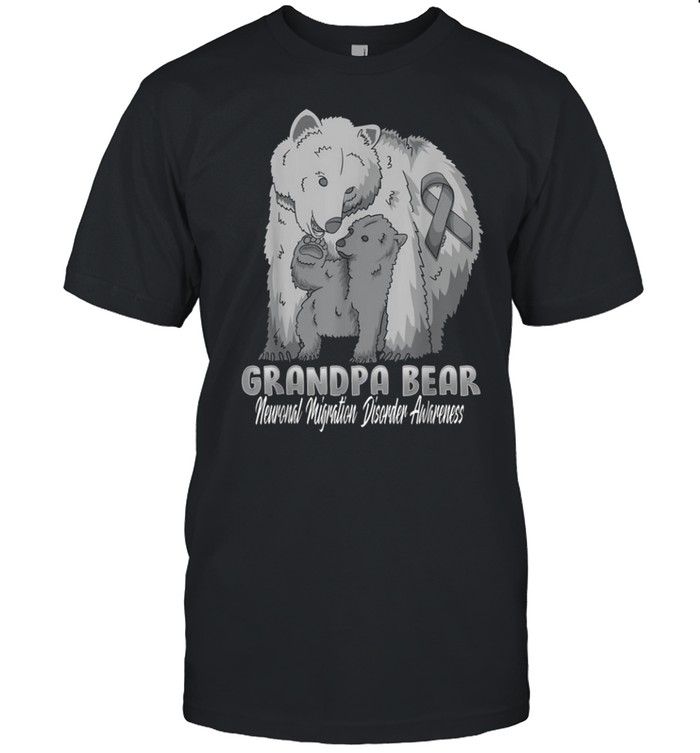 Neuronal Migration Disorders Child Awareness Grandpa Bear Su shirt