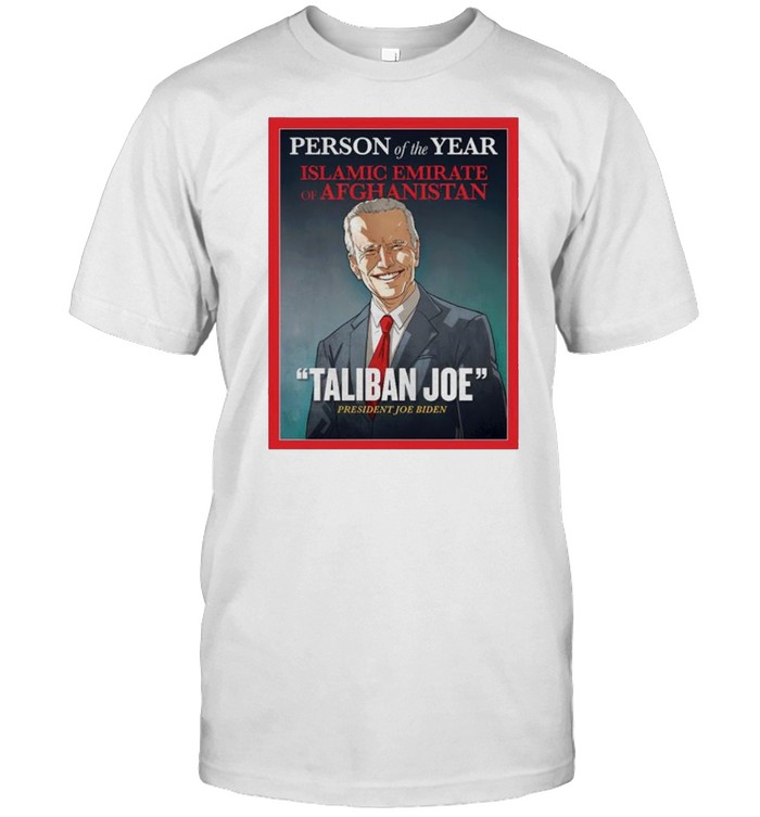 Person of the year islamic emirate of Afghanistan Taliban Joe shirt