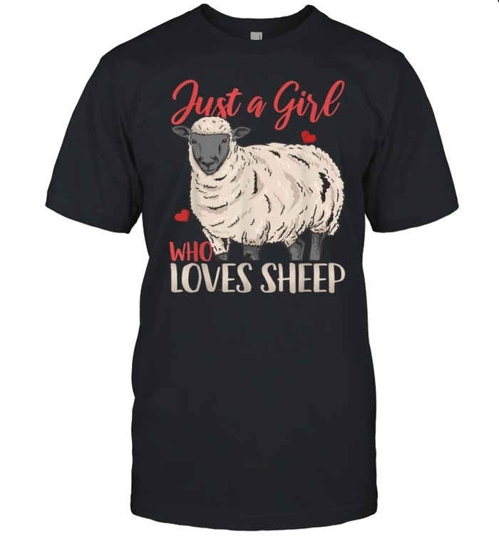 Sheep Just a Girl Who Loves Sheep shirt