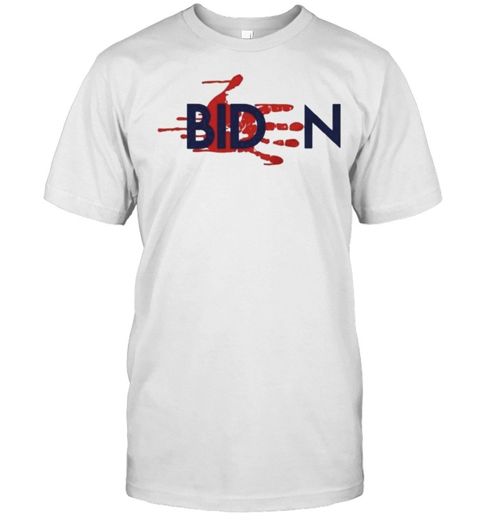 Biden Blood On His Hands T-shirt