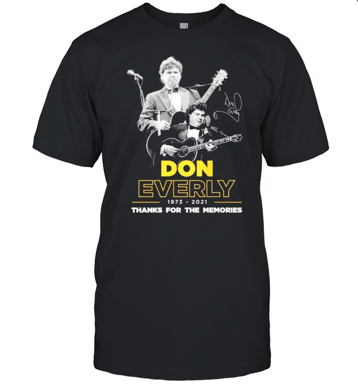 Don Everly 1973-2021 thank you for the memories signature shirt
