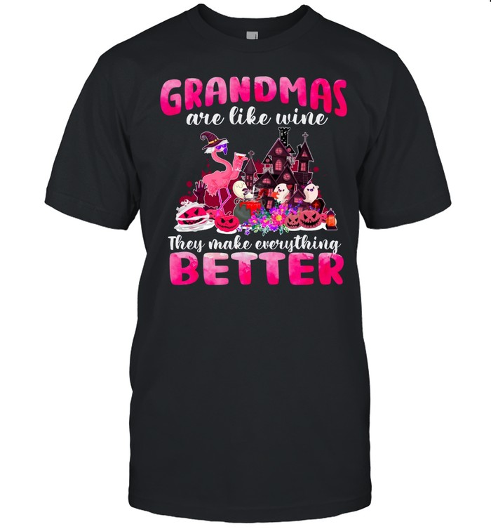 Grandmas are like wine they make everything better shirt