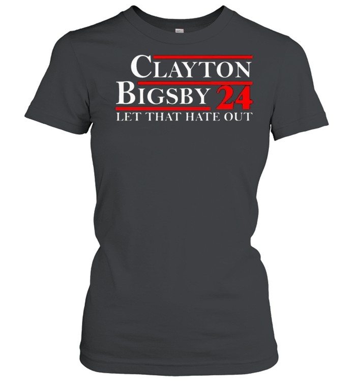Hot Clayton Bigsby 24 Let That Hate Out T- Classic Women's T-shirt