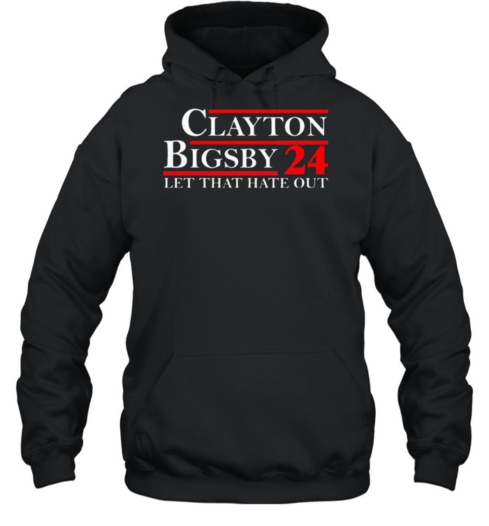 Hot Clayton Bigsby 24 Let That Hate Out T- Unisex Hoodie
