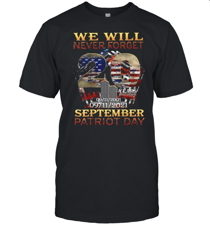 Never Forget Day Memorial 20th Anniversary 9-11 Patriotic shirt