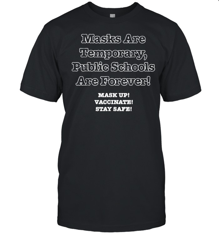 Public Schools Are Forever Shirt